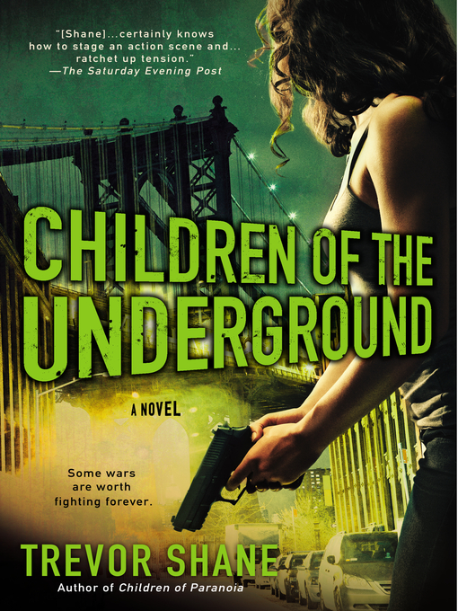 Title details for Children of the Underground by Trevor Shane - Available